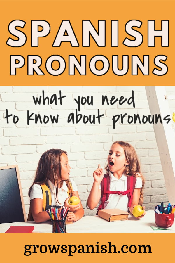 Understanding Spanish Pronouns – Charts and Examples